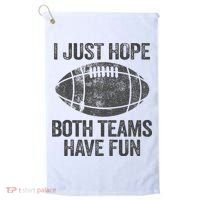 I Just Hope Both Teams Have Fun Game Day Football Golf Towel thumb 0