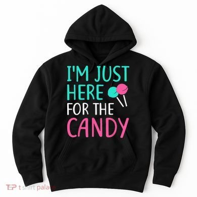 Im Just Here For The Candy Halloween Hoodie