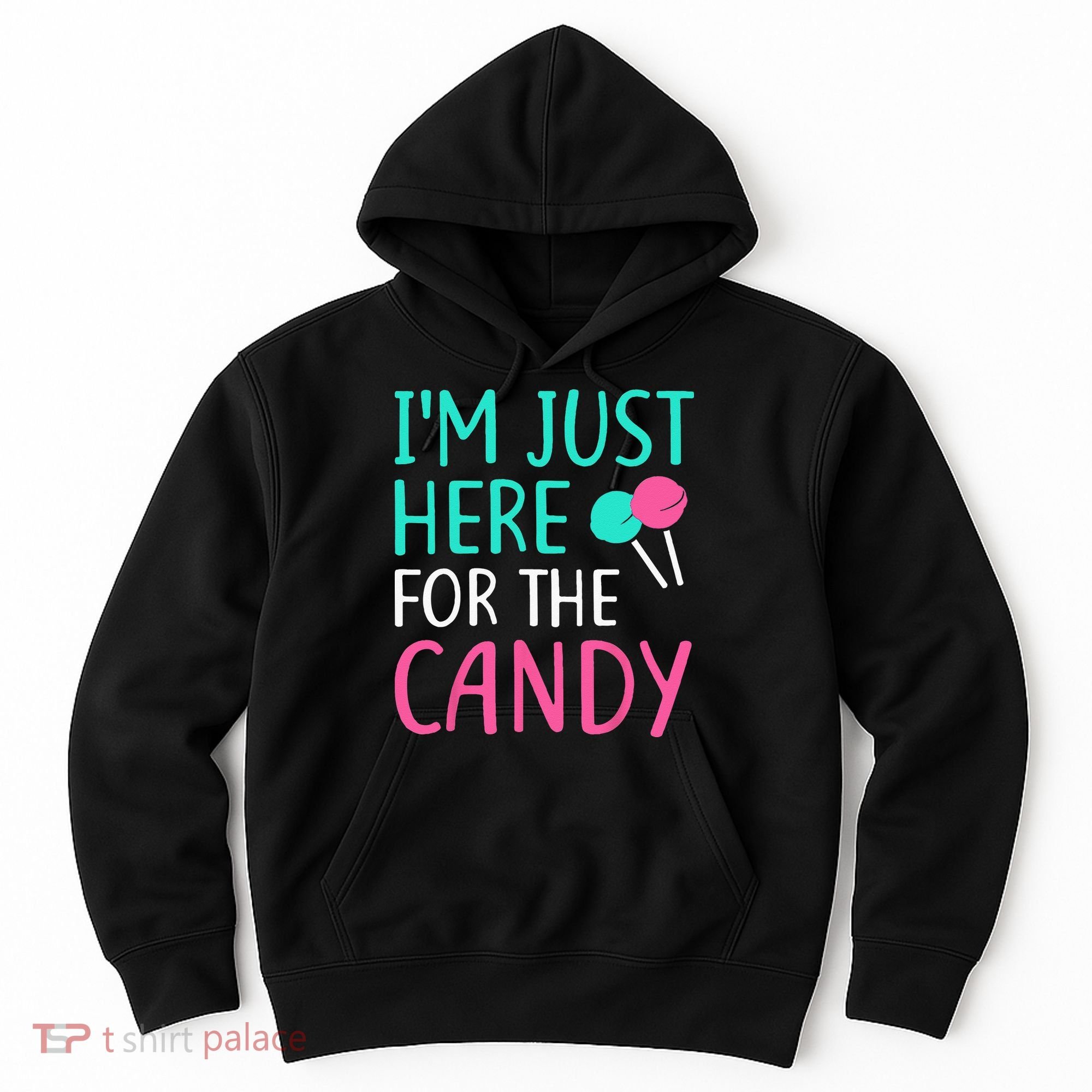 Im Just Here For The Candy Halloween Hoodie
