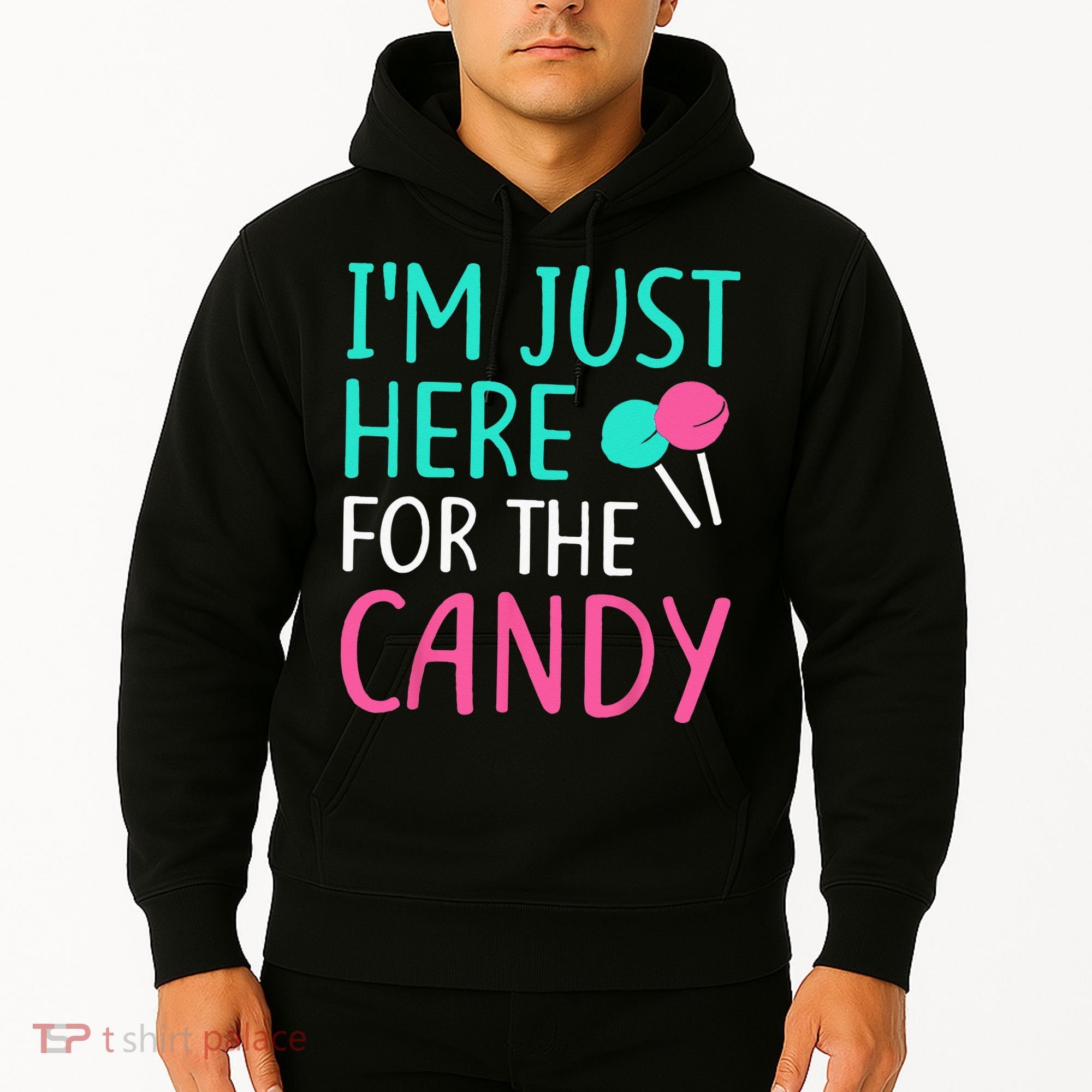 Im Just Here For The Candy Halloween Hoodie