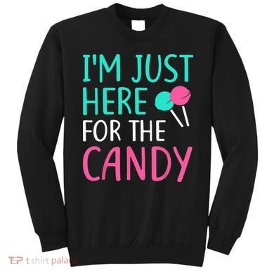 Im Just Here For The Candy Halloween Sweatshirt