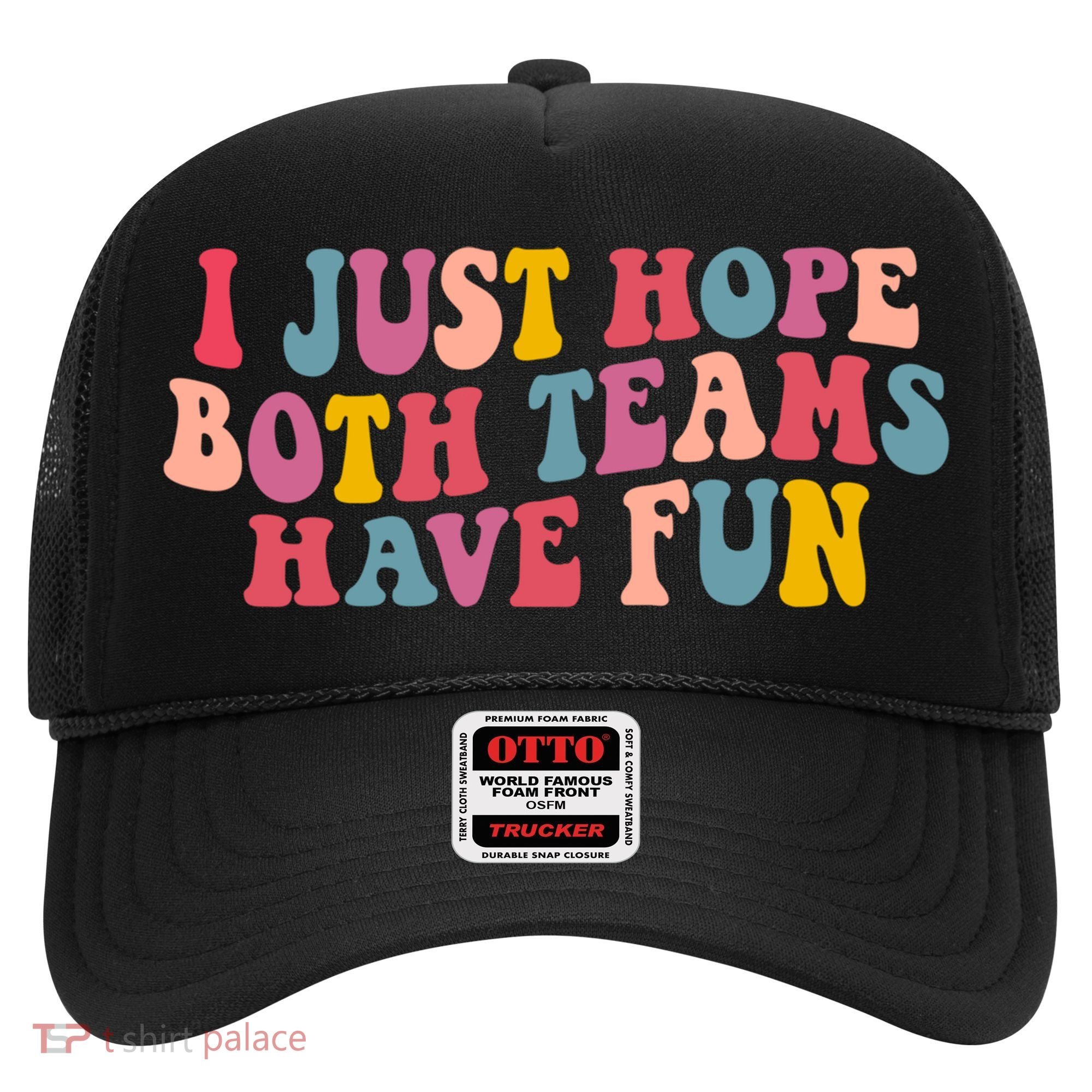 I Just Hope Both Teams Have Fun Groovy Football Gift Hat