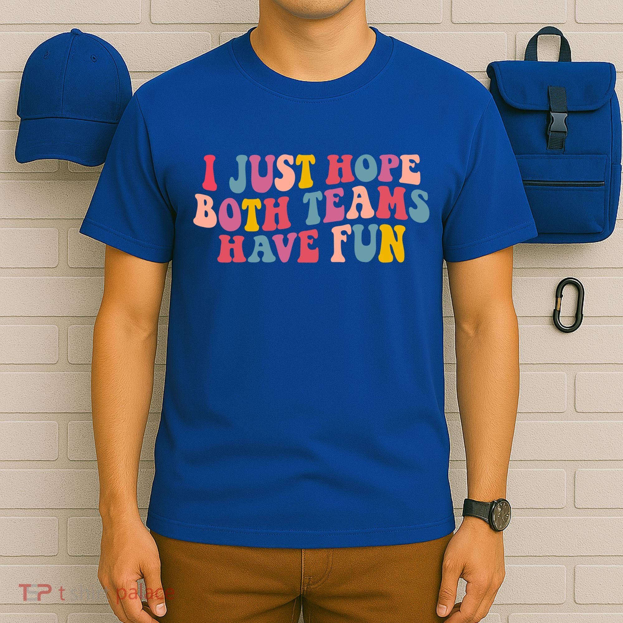 I Just Hope Both Teams Have Fun Groovy Football Gift T-Shirt