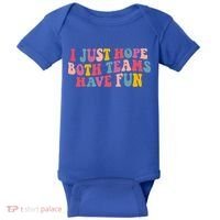 I Just Hope Both Teams Have Fun Groovy Football Gift Baby Bodysuit thumb 0