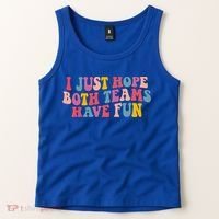 I Just Hope Both Teams Have Fun Groovy Football Gift Tank Top thumb 2