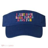 I Just Hope Both Teams Have Fun Groovy Football Gift Visor thumb 0