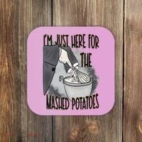 I'm Just Here For The Mashed Potatoes Cute Thanksgiving Food Coaster thumb 0