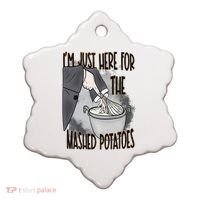 I'm Just Here For The Mashed Potatoes Cute Thanksgiving Food Ceramic Ornament thumb 0