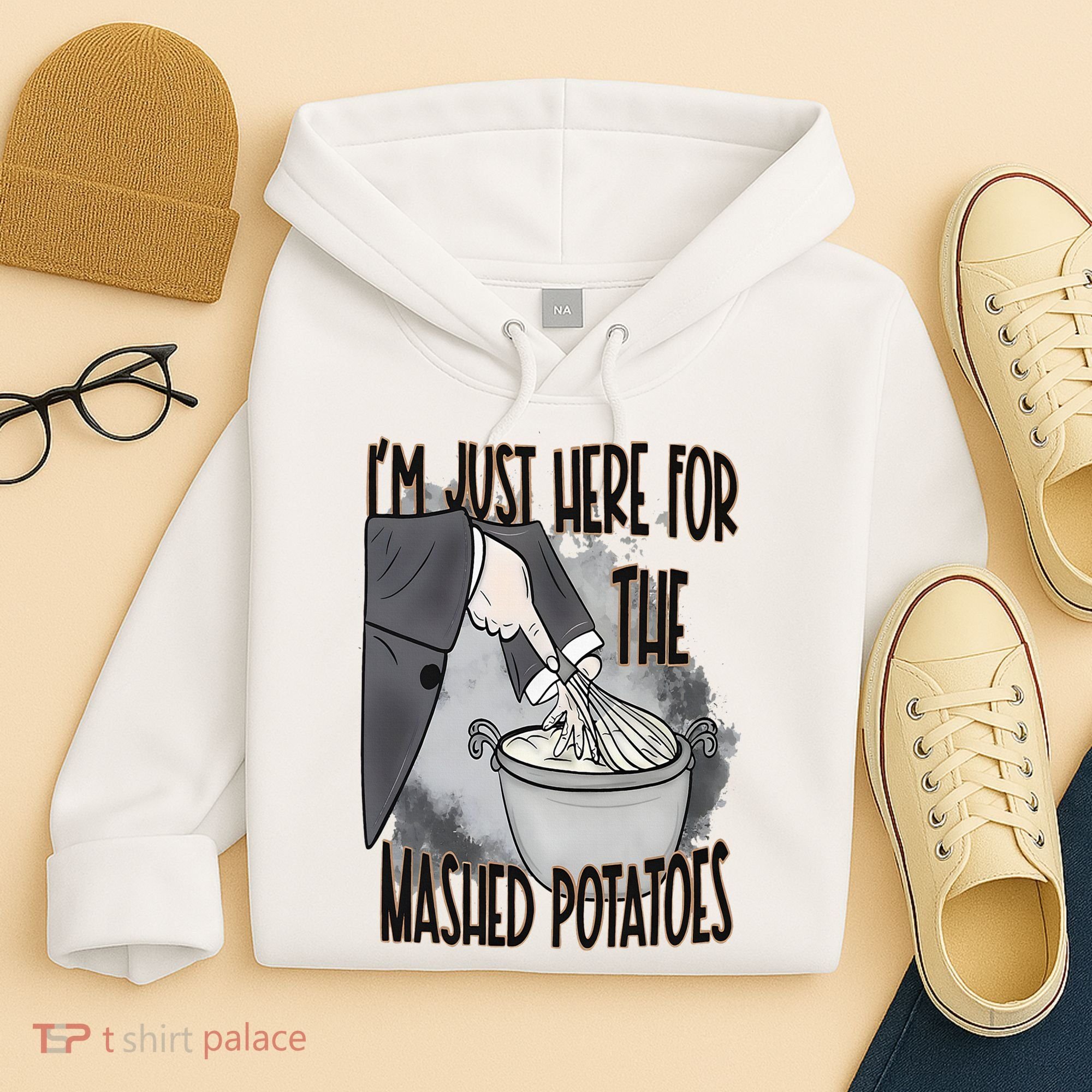 I'm Just Here For The Mashed Potatoes Cute Thanksgiving Food Hoodie