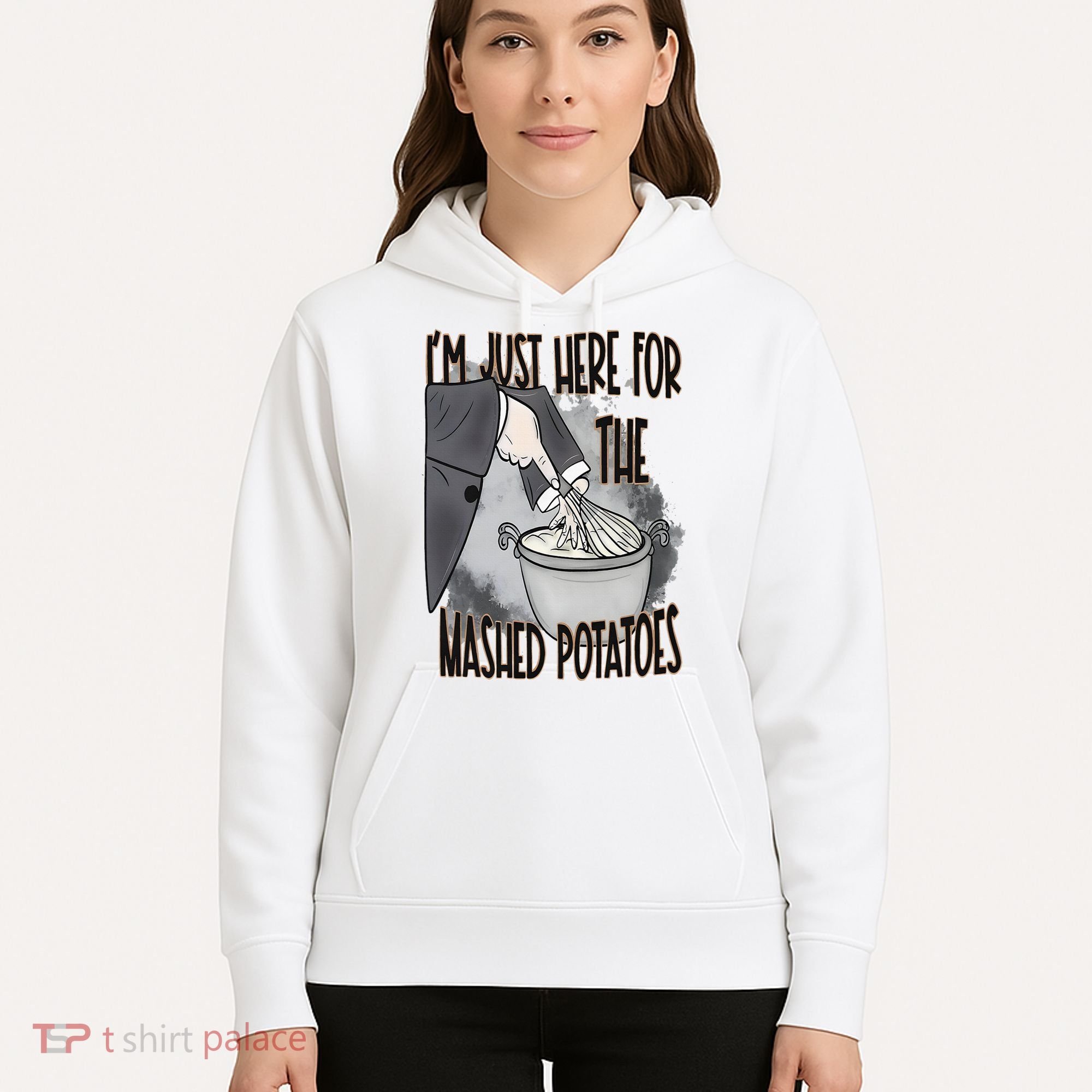 I'm Just Here For The Mashed Potatoes Cute Thanksgiving Food Hoodie