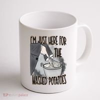 I'm Just Here For The Mashed Potatoes Cute Thanksgiving Food Coffee Mug thumb 1