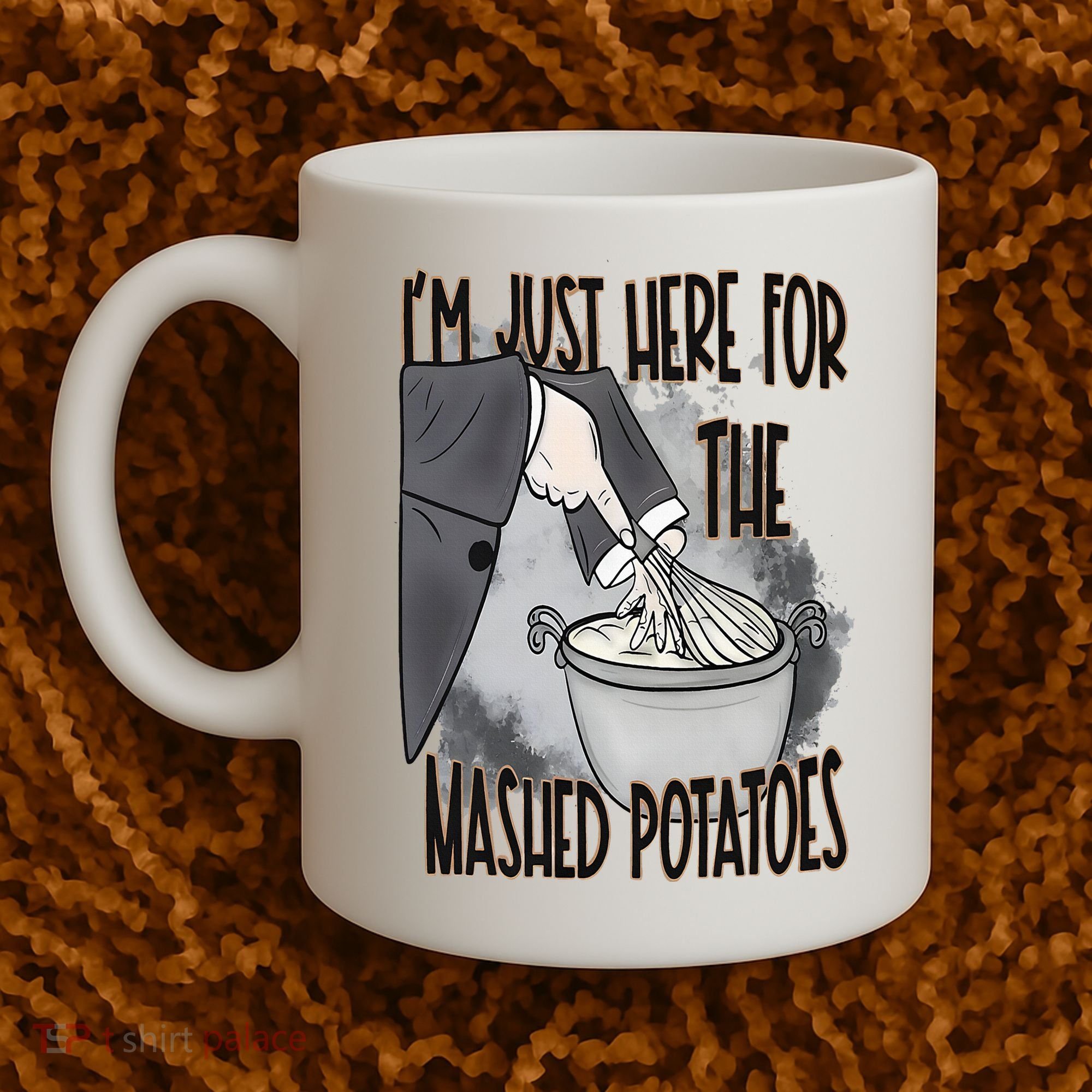 I'm Just Here For The Mashed Potatoes Cute Thanksgiving Food Coffee Mug