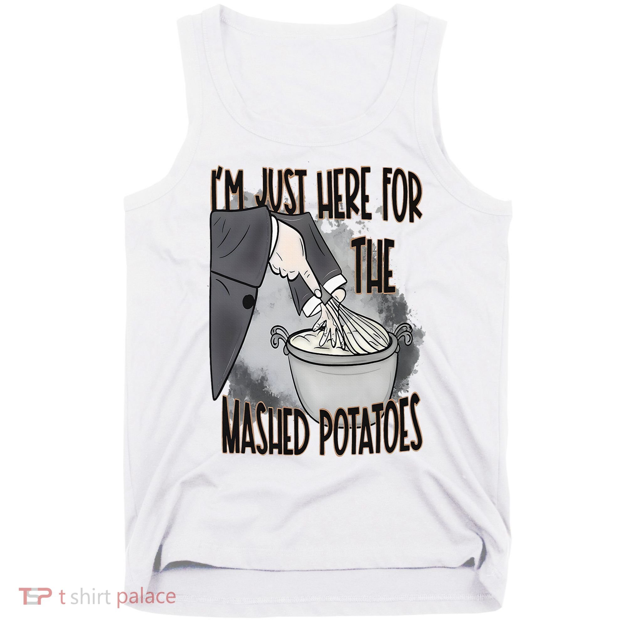 I'm Just Here For The Mashed Potatoes Cute Thanksgiving Food Tank Top