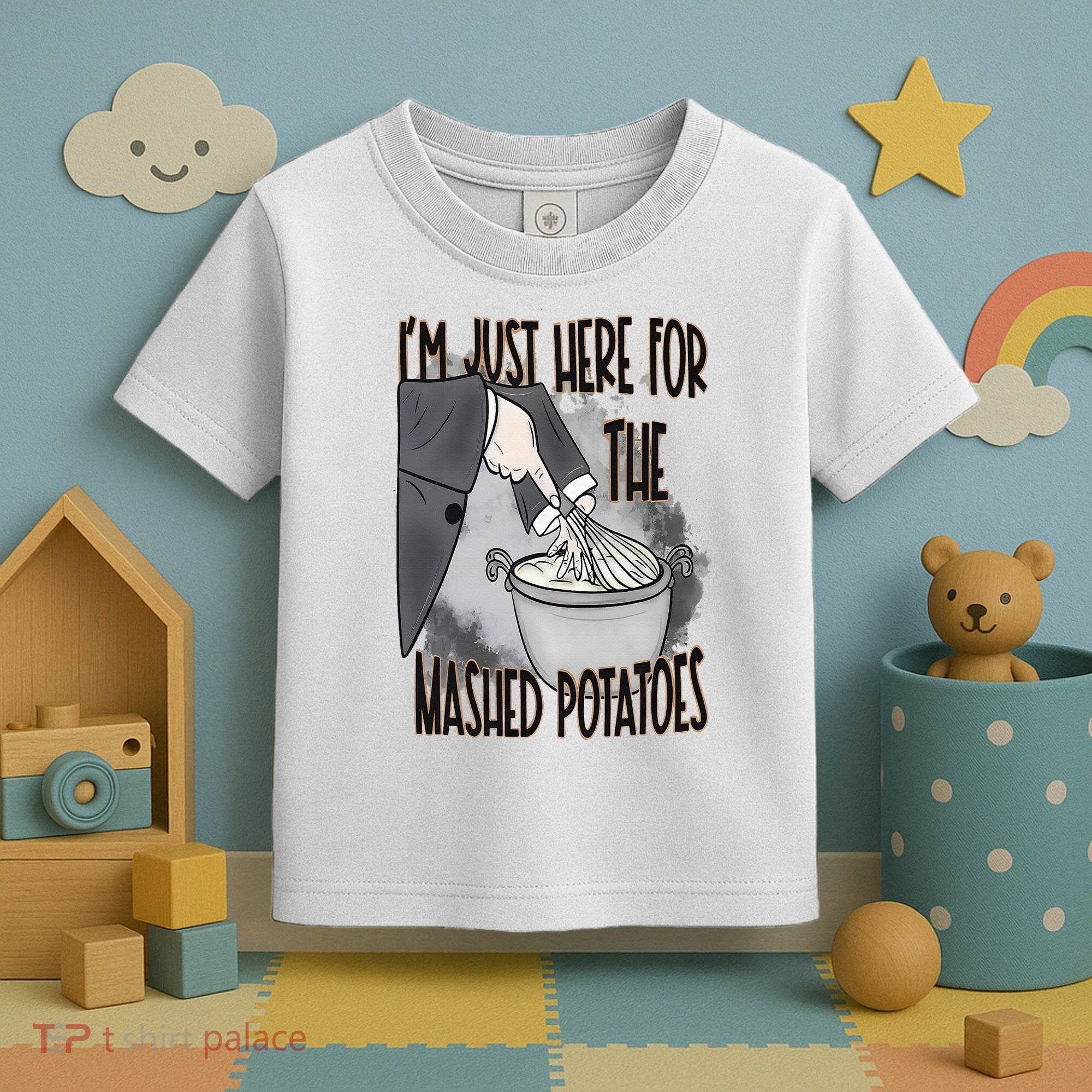 I'm Just Here For The Mashed Potatoes Cute Thanksgiving Food Toddler T-Shirt