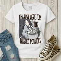I'm Just Here For The Mashed Potatoes Cute Thanksgiving Food Women's T-Shirt thumb 3