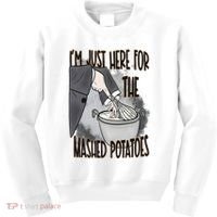 I'm Just Here For The Mashed Potatoes Cute Thanksgiving Food Kids Sweatshirt thumb 0