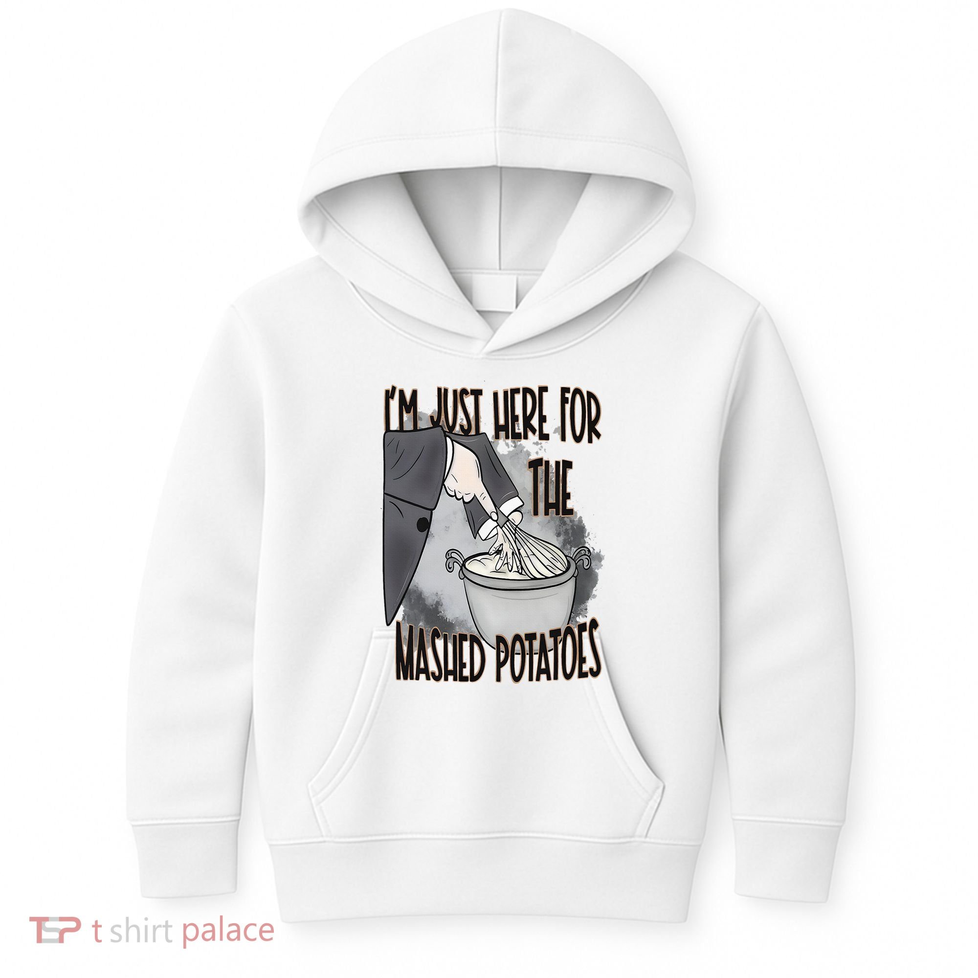 I'm Just Here For The Mashed Potatoes Cute Thanksgiving Food Kids Hoodie