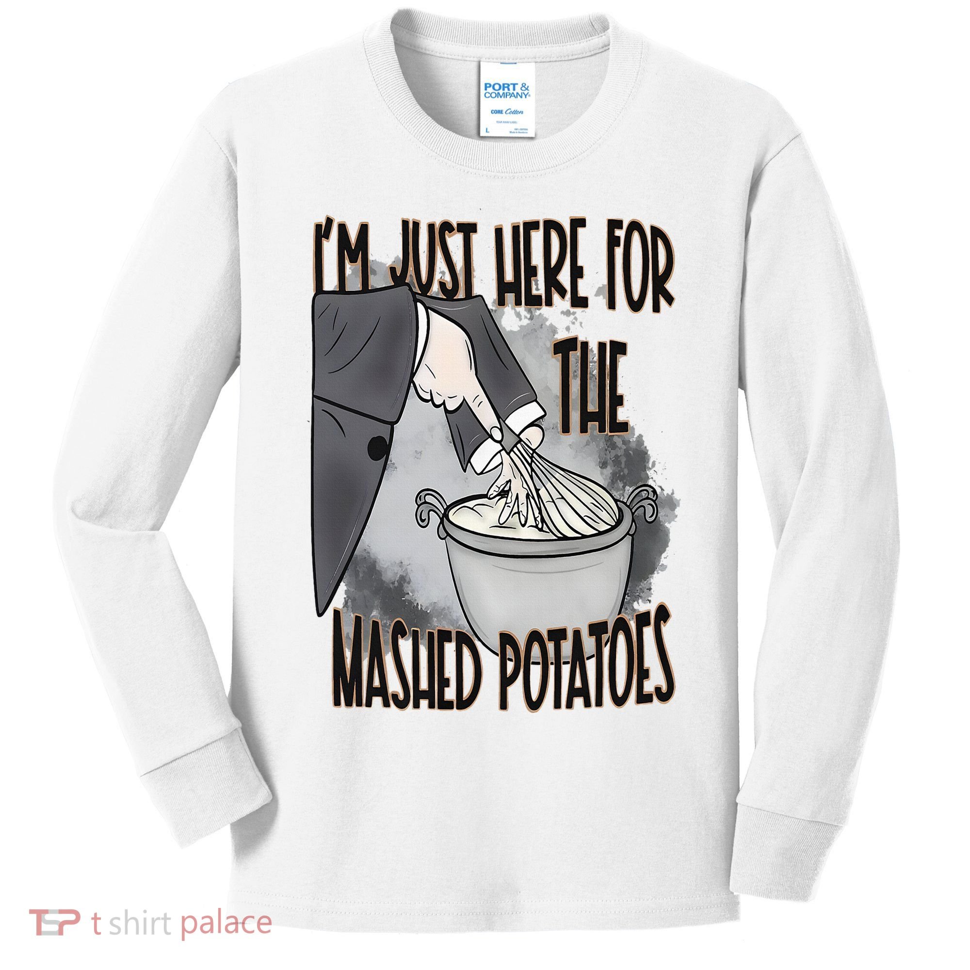 I'm Just Here For The Mashed Potatoes Cute Thanksgiving Food Kids Long Sleeve Shirt