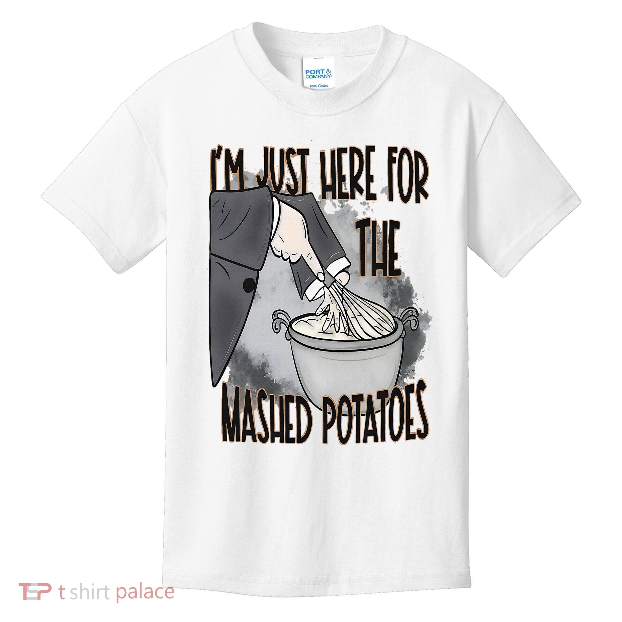 I'm Just Here For The Mashed Potatoes Cute Thanksgiving Food Kids T-Shirt
