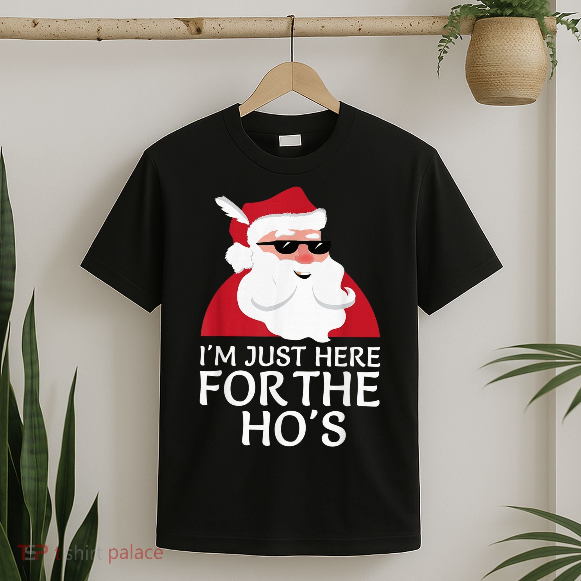 I'm Just Here For The Hos Shirt Santa Claus Christmas Joke T-Shirt