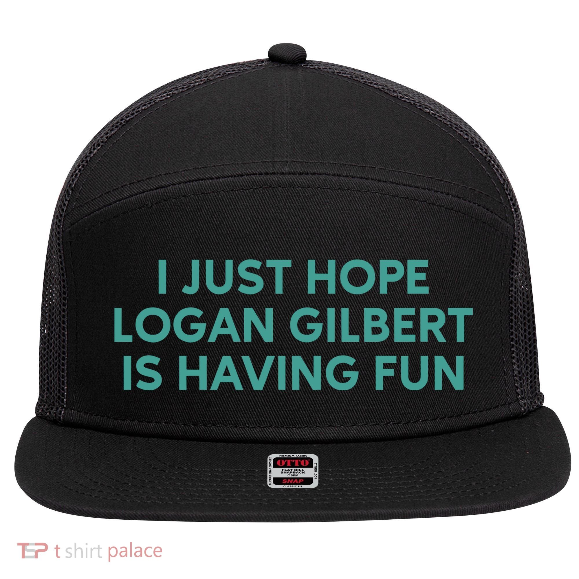 I Just Hope Logan Gilbert Is Having Fun 7 Panel Mesh Trucker Snapback Hat