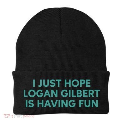 I Just Hope Logan Gilbert Is Having Fun Beanie