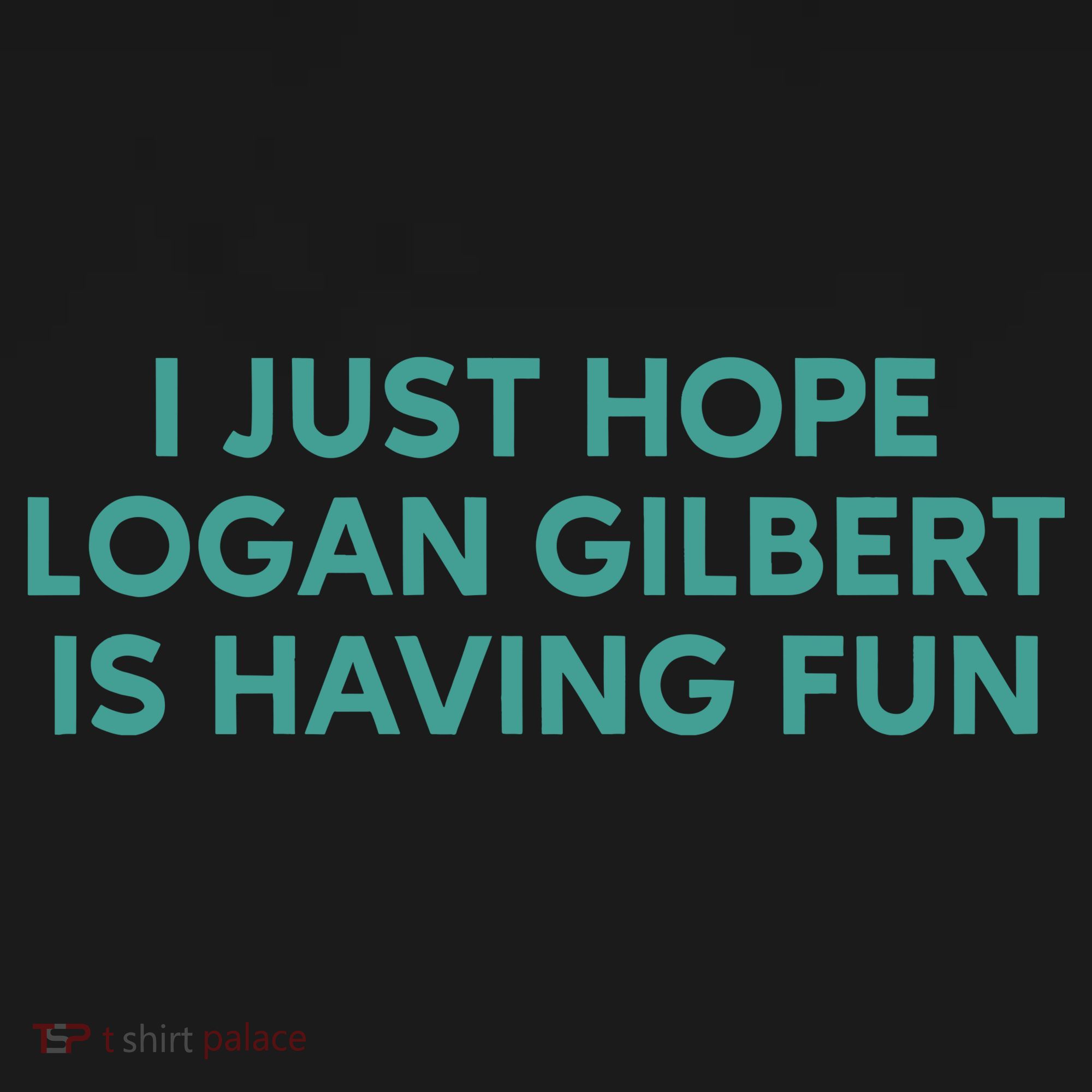 I Just Hope Logan Gilbert Is Having Fun Pajama Set