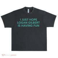 I Just Hope Logan Gilbert Is Having Fun Urban Oversized Heavyweight T-Shirt thumb 0