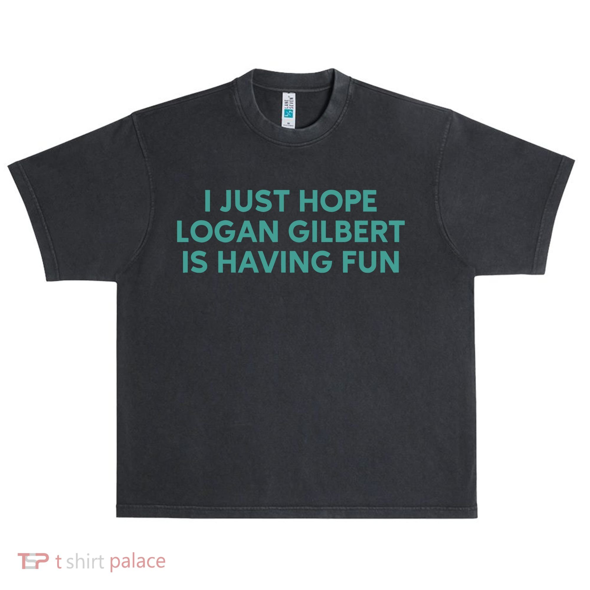 I Just Hope Logan Gilbert Is Having Fun Urban Oversized Heavyweight T-Shirt