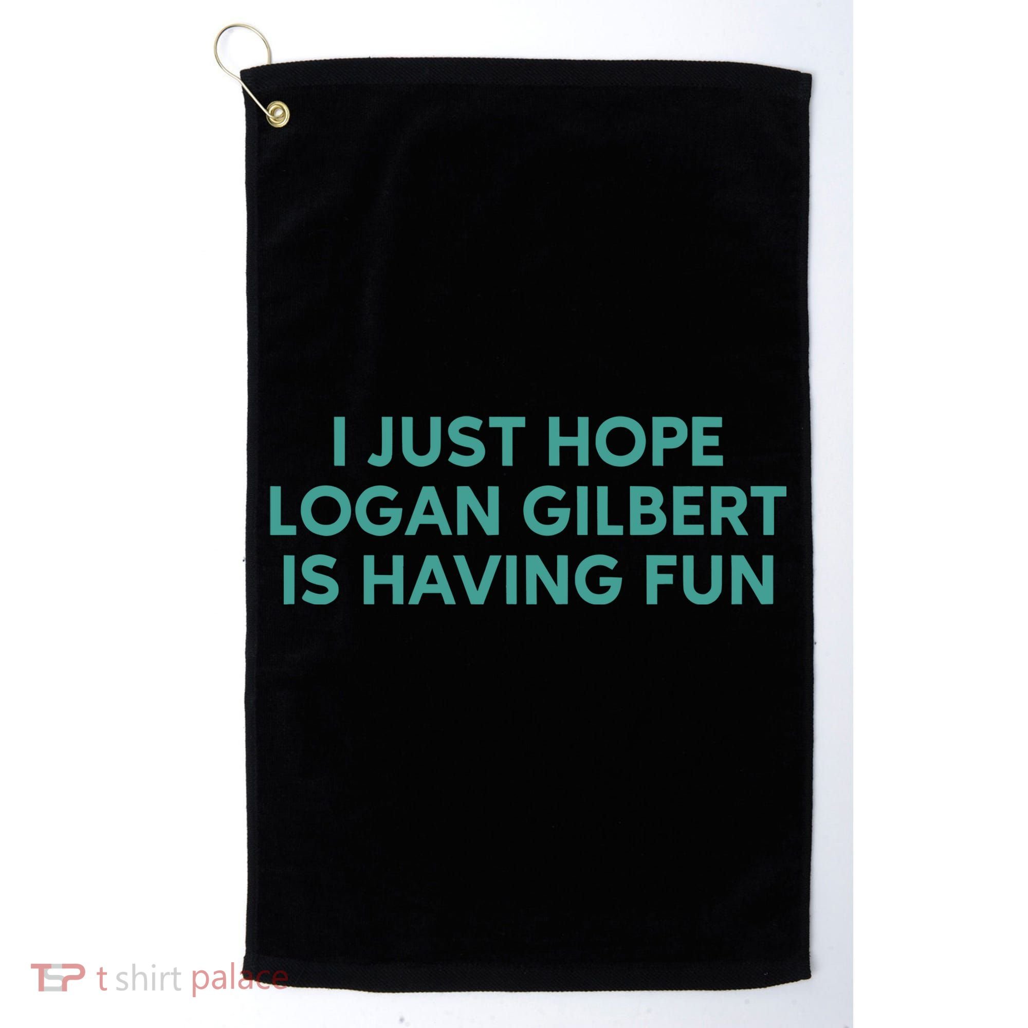 I Just Hope Logan Gilbert Is Having Fun Golf Towel