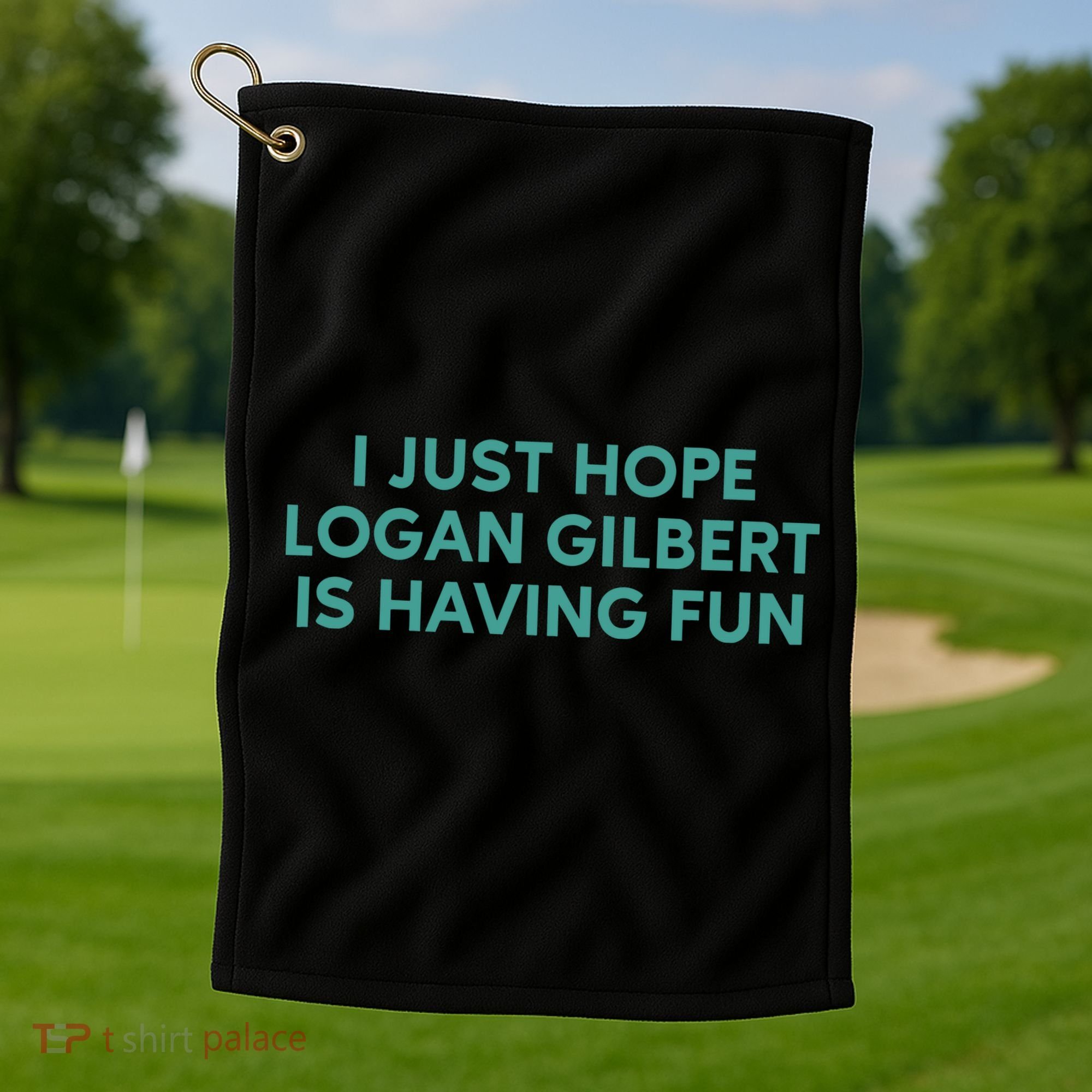 I Just Hope Logan Gilbert Is Having Fun Golf Towel