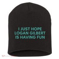 I Just Hope Logan Gilbert Is Having Fun Short Acrylic Beanie thumb 0