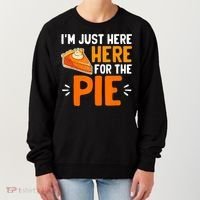 I'm Just Here For The Pie Thanksgiving Pumpkin Pie Family Women's Sweatshirt thumb 0