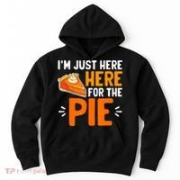 I'm Just Here For The Pie Thanksgiving Pumpkin Pie Family Hoodie thumb 0