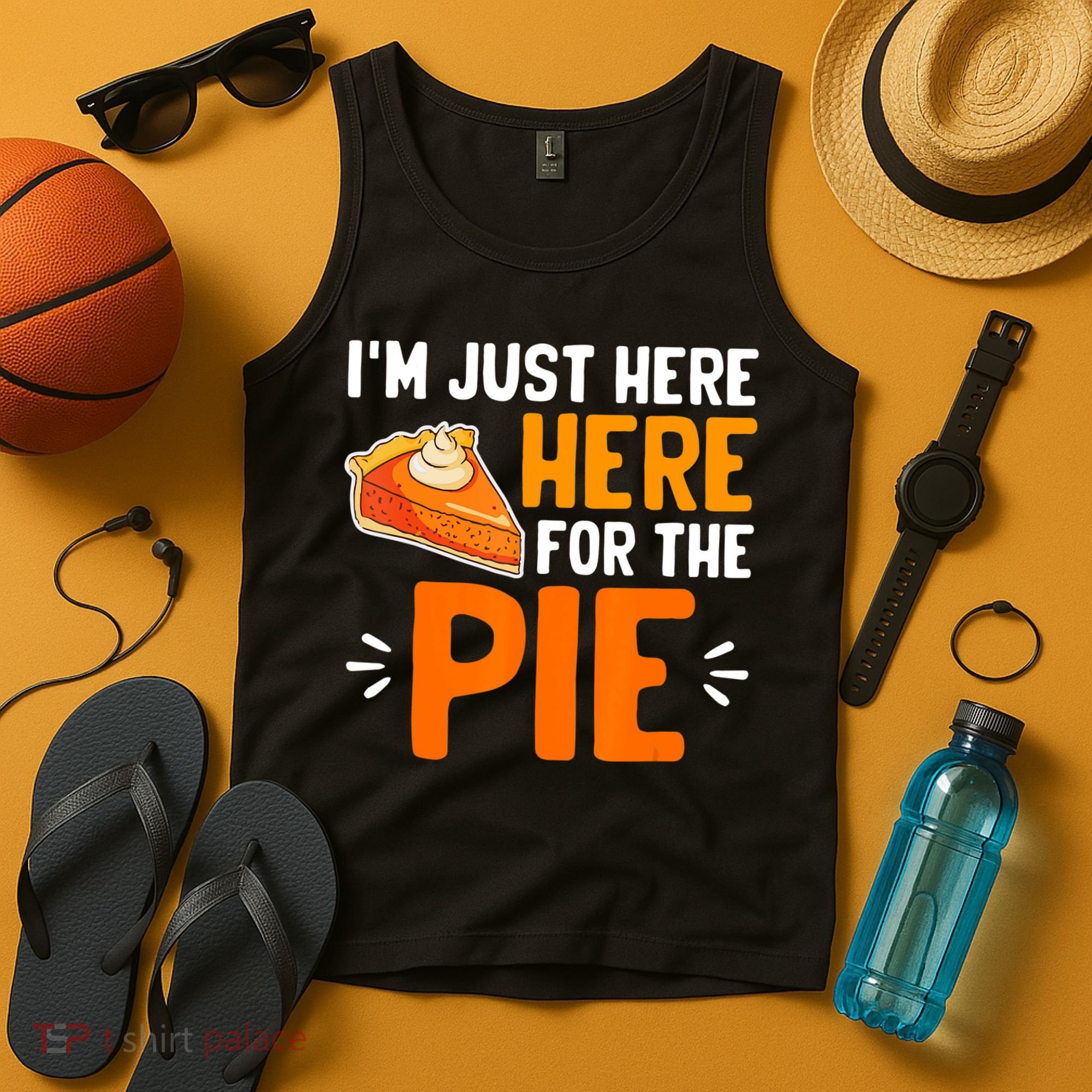 I'm Just Here For The Pie Thanksgiving Pumpkin Pie Family Tank Top
