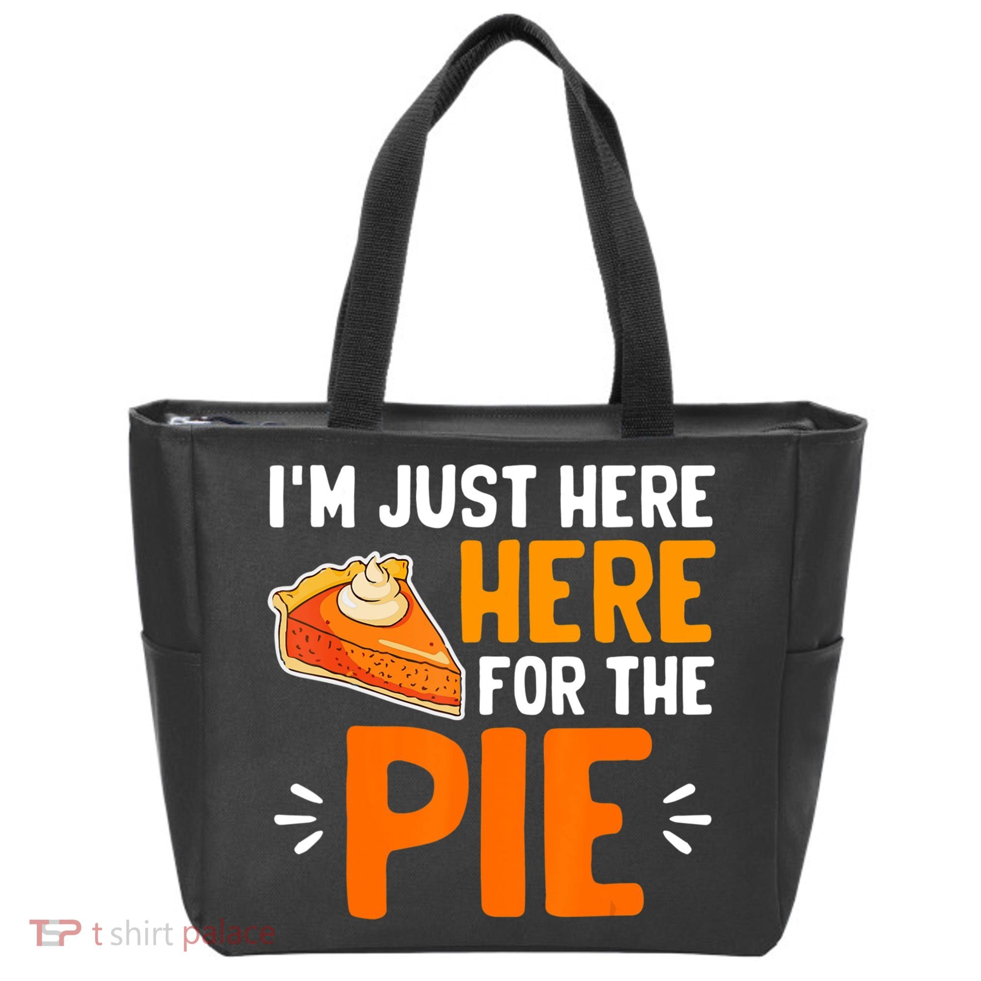I'm Just Here For The Pie Thanksgiving Pumpkin Pie Family Tote Bag