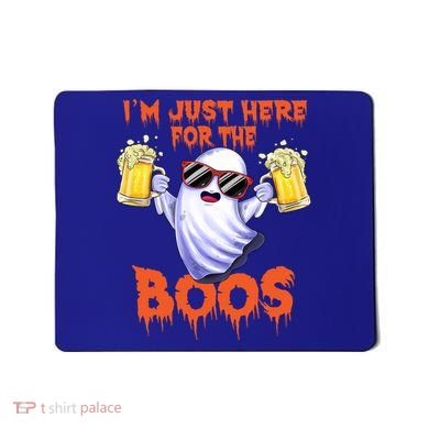 Im Just Here For The Boos Ghost Ing Halloween Beer Gift Mousepad