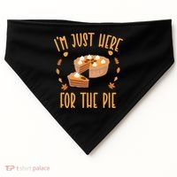 Im Just Here For The Pie Funny Thanksgiving Pumpkin Pie Gift USA-Made Doggie Bandana thumb 0