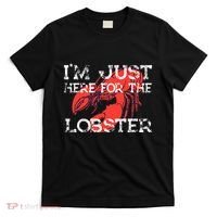IM Just Here For The Lobster Funny Lobster Eating Seafood T-Shirt thumb 0