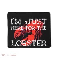 IM Just Here For The Lobster Funny Lobster Eating Seafood Mousepad thumb 0