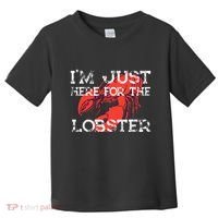 IM Just Here For The Lobster Funny Lobster Eating Seafood Toddler T-Shirt thumb 0