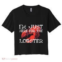 IM Just Here For The Lobster Funny Lobster Eating Seafood Women's Crop Top Tee thumb 0
