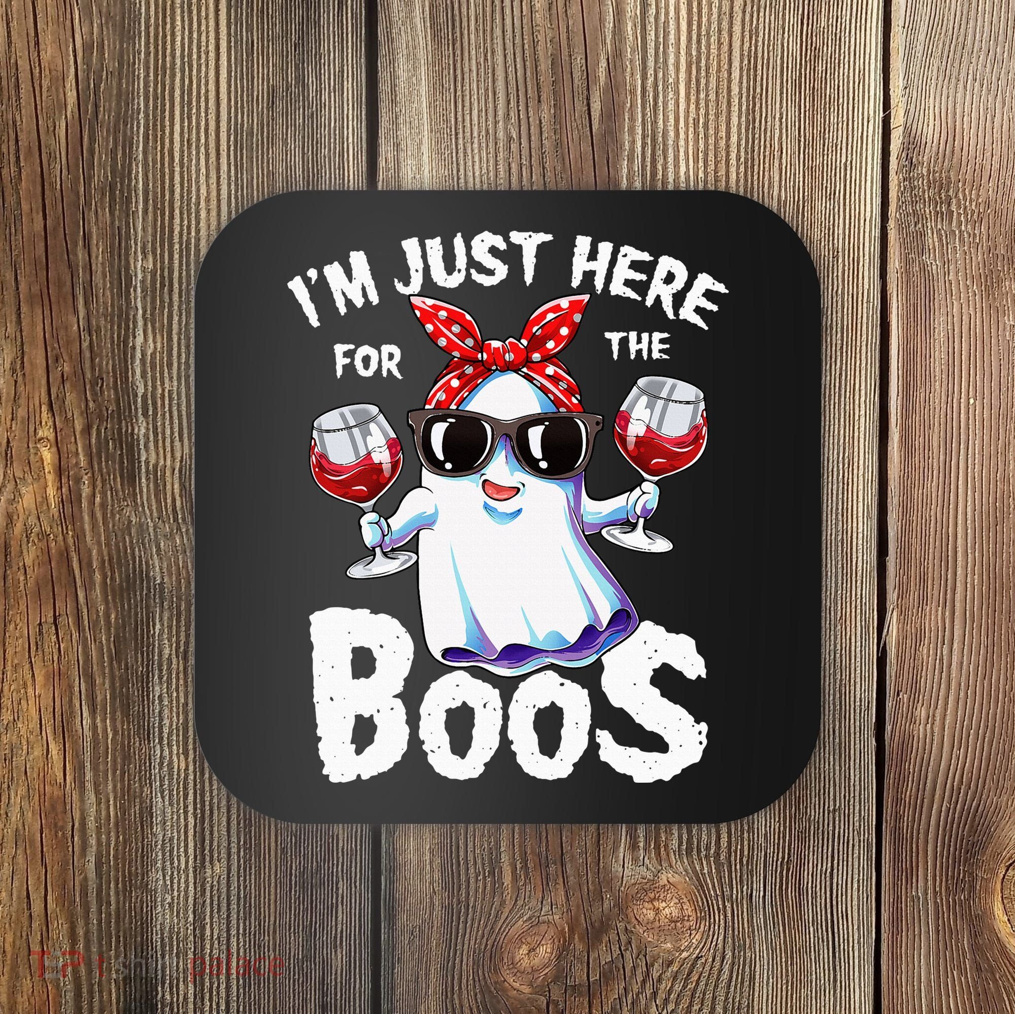 Im Just Here For The Boos Halloween Ghost Cute Funny Coaster