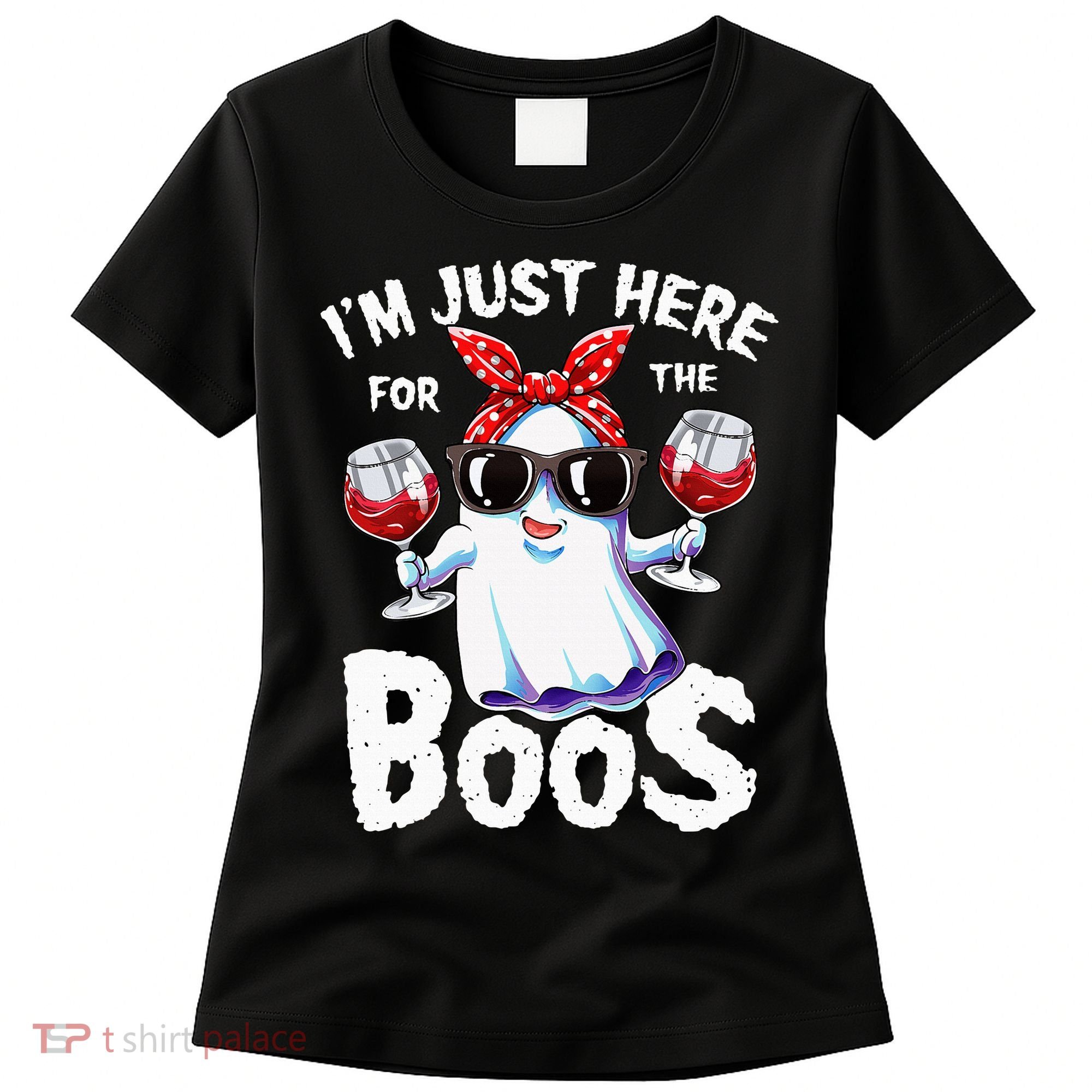 Im Just Here For The Boos Halloween Ghost Cute Funny Women's T-Shirt