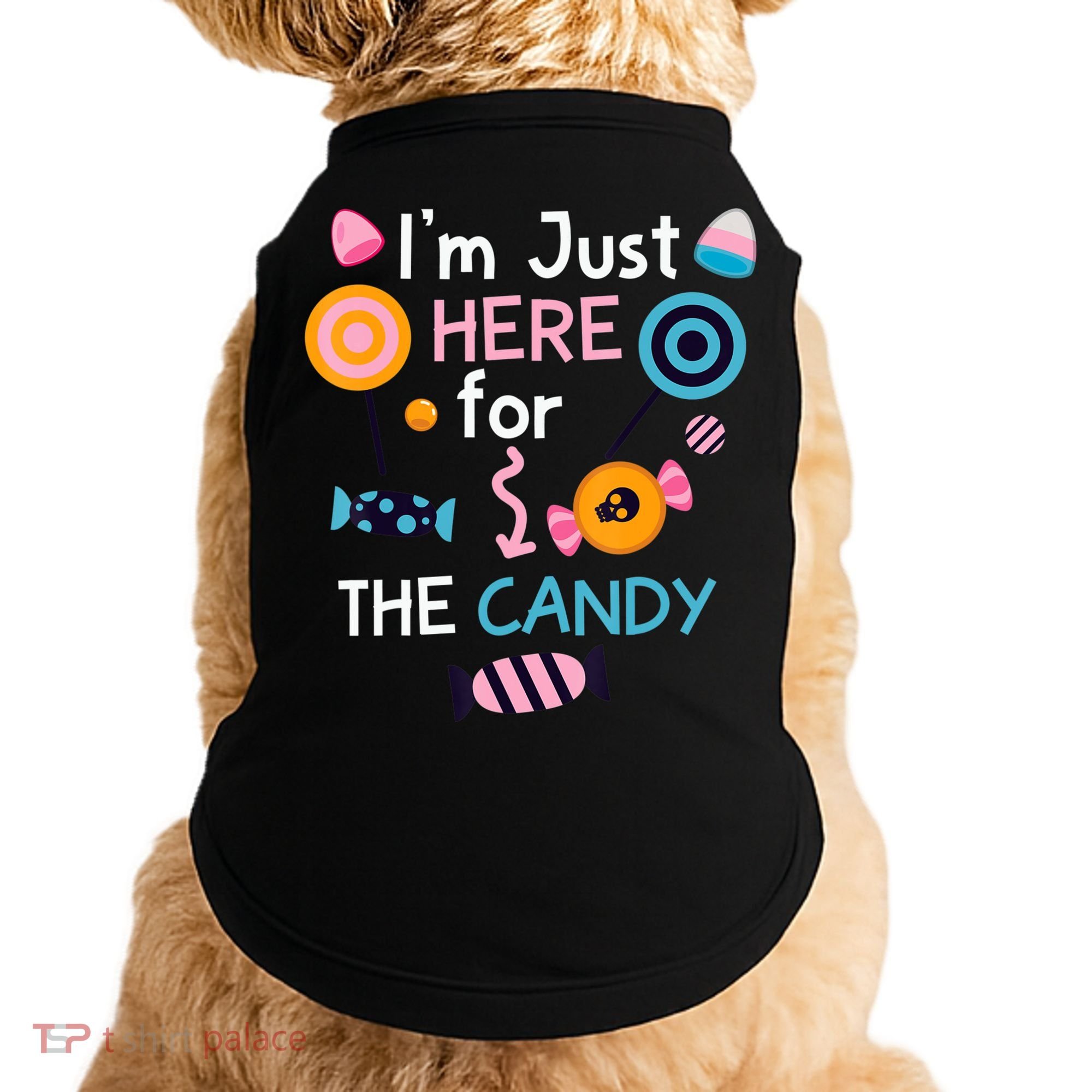 I'm Just Here For The Candy Cute Halloween Candy Party Doggie Tank