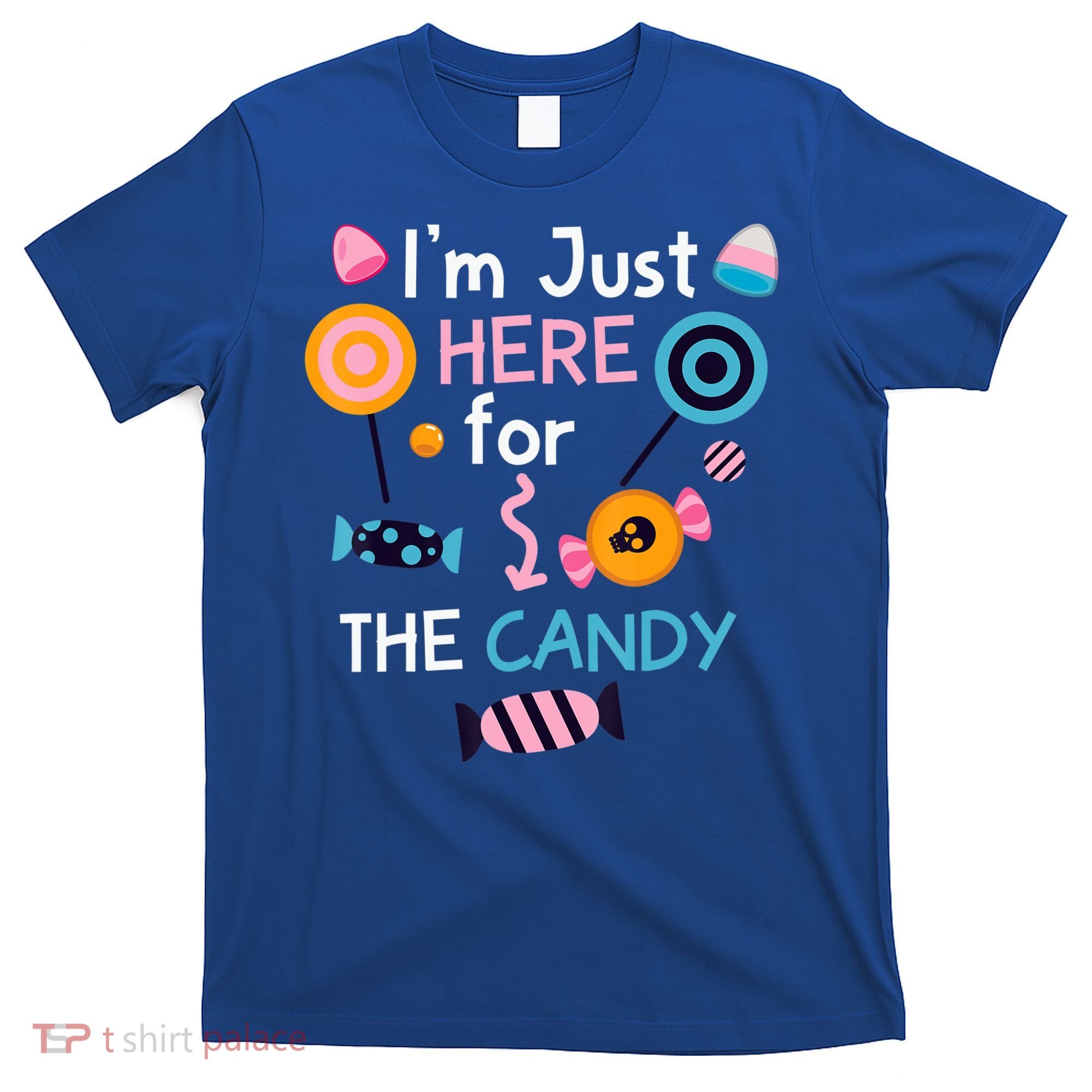 I'm Just Here For The Candy Cute Halloween Candy Party T-Shirt