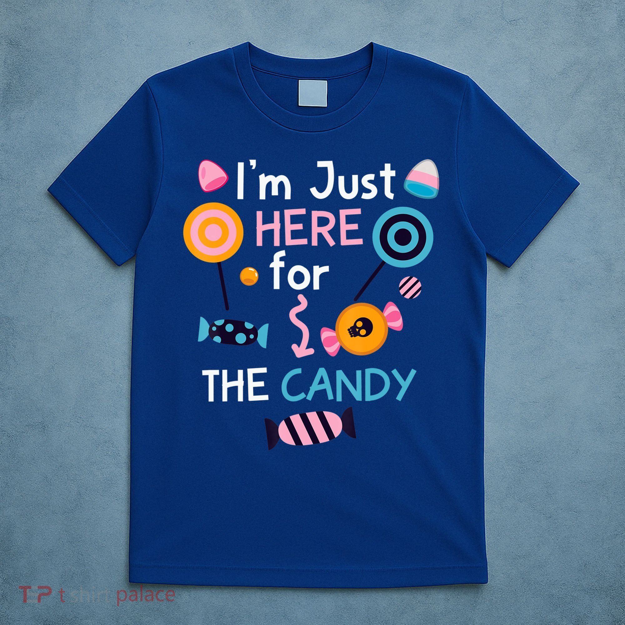 I'm Just Here For The Candy Cute Halloween Candy Party T-Shirt