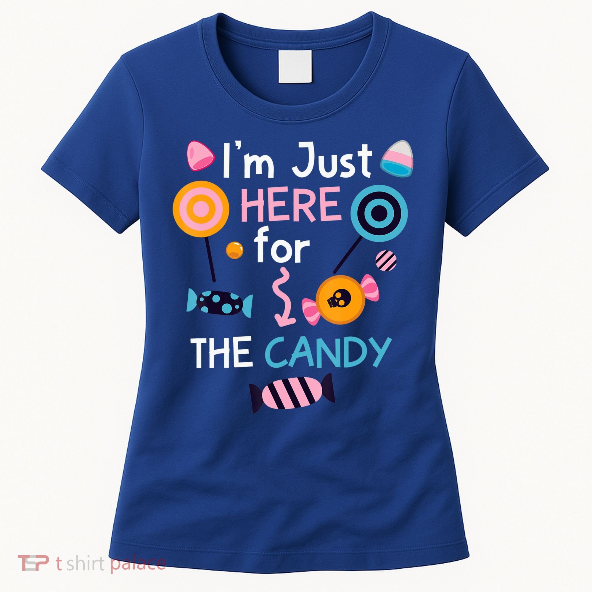 I'm Just Here For The Candy Cute Halloween Candy Party Women's T-Shirt