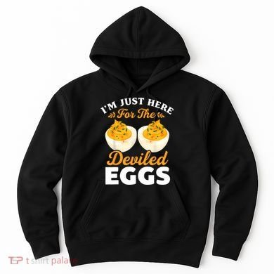 IM Just Here For The Deviled Eggs Hoodie