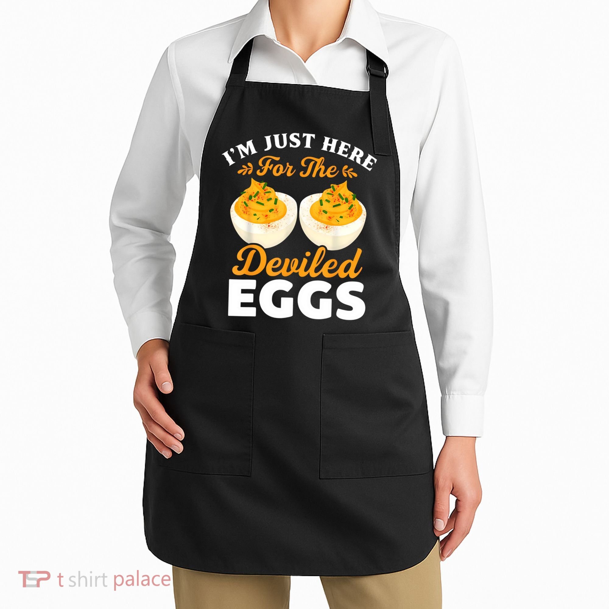 IM Just Here For The Deviled Eggs Apron